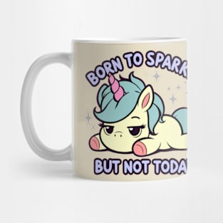 Born to Sparkle But Not Today Lazy Unicorn Mug